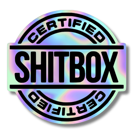 Certified Shitbox Holographic Sticker