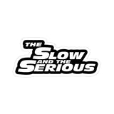 The Slow and the Serious Stickers