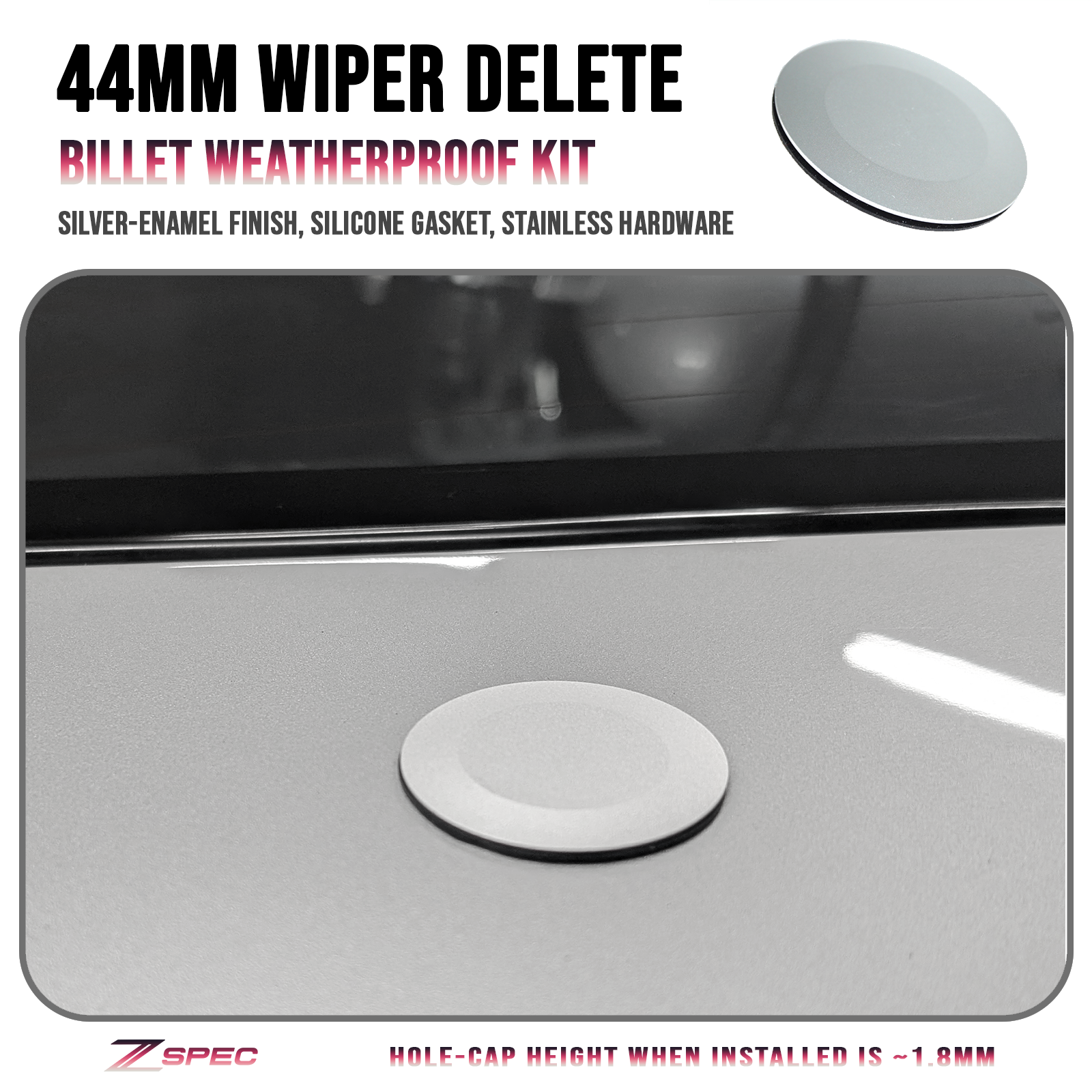 ZSPEC 44mm Rear Wiper Hole-Cover/Cap/Plug, Weatherproof, Billet, Silver Finish