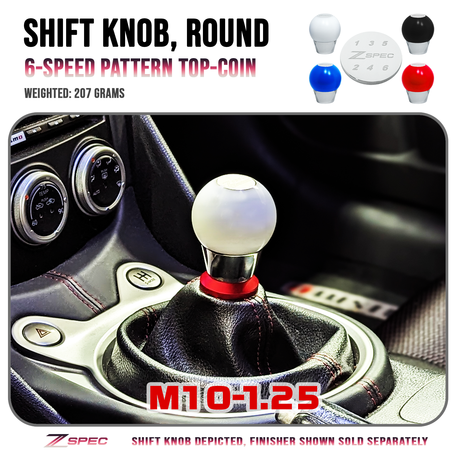 ZSPEC Round Shift Knob, M10-1.25, 207 Grams, 6-Speed, 350z/370z/G35/G37/Z